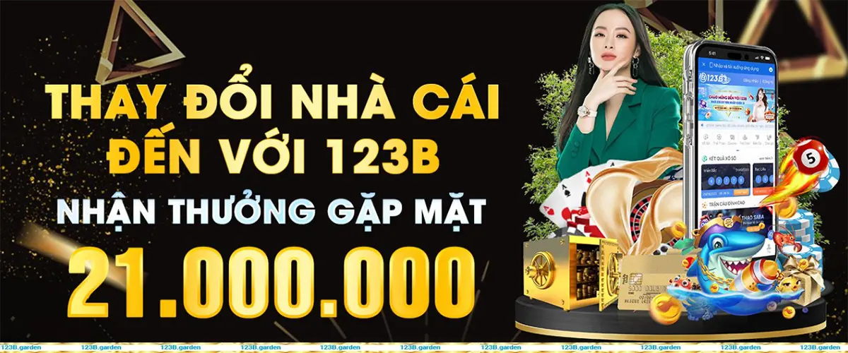 Thay doi nha cai den voi 123B nhan ngay phan thuong gap mat banner