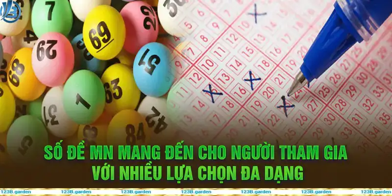 Số đề MN mang đến cho người tham gia với nhiều lựa chọn đa dạng