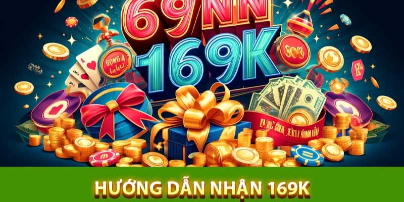 Các bước tham gia ưu đãi 69VN nhận 169k