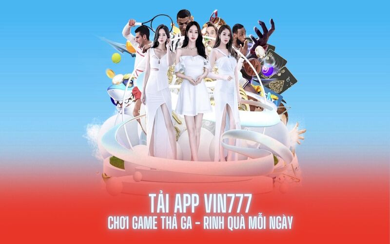 Hướng dẫn cách tải app Vin777