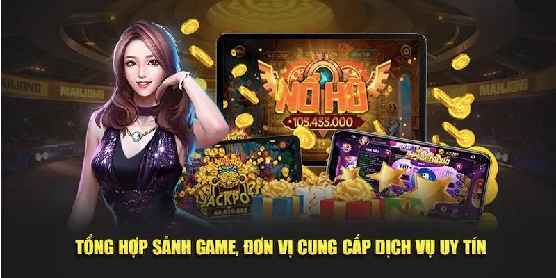 Các sảnh game nổ hũ okking nổi bật tại okking cần biết