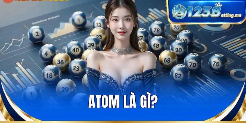 Atom là gì?