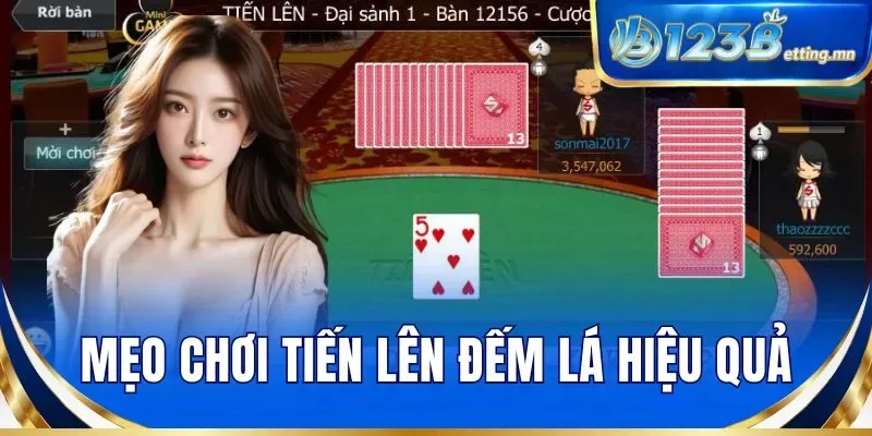 Mẹo chơi tiến lên đếm lá hiệu quả